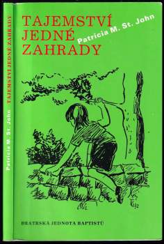 Patricia Mary St. John: Tajemství jedné zahrady