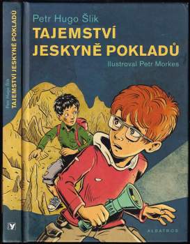 Petr Hugo Šlik: Tajemství jeskyně pokladů