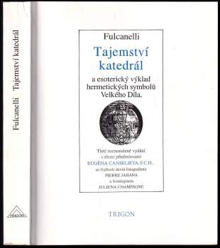Tajemství katedrál a esoterický výklad hermetických symbolů Velkého Díla