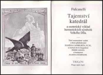Fulcanelli: Tajemství katedrál a esoterický výklad hermetických symbolů Velkého Díla