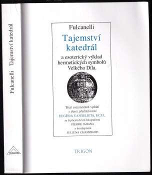 Fulcanelli: Tajemství katedrál a esoterický výklad hermetických symbolů Velkého Díla