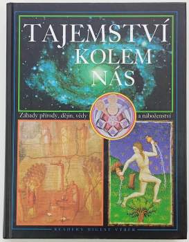 Tajemství kolem nás : záhady přírody, dějin, vědy a náboženství