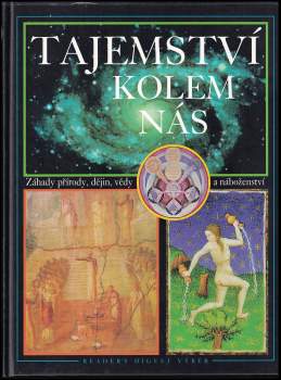 Tajemství kolem nás : záhady přírody, dějin, vědy a náboženství - Jean Balthazar (1999, Reader's Digest Výběr) - ID: 777324