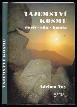 Adelma von Vay: Tajemství kosmu - duch - síla - hmota