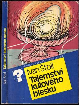 Ivan Štoll: Tajemství kulového blesku