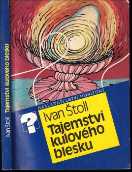 Ivan Štoll: Tajemství kulového blesku
