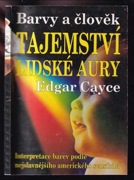 Edgar Cayce: Tajemství lidské aury