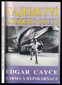 Tajemství lidského osudu : Edgar Cayce: Karma a reinkarnace - Richard Gordon, Edgar Cayce (1995, Eko-konzult) - ID: 768419