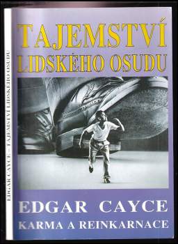 Tajemství lidského osudu : Edgar Cayce: Karma a reinkarnace - Richard Gordon, Edgar Cayce (1995, Eko-konzult) - ID: 829354