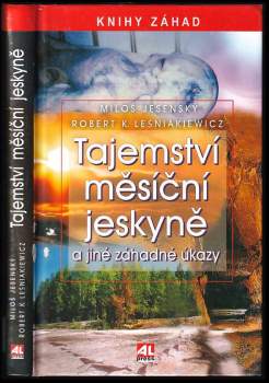 Tajemství měsíční jeskyně a jiné záhadné úkazy