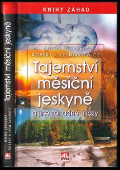 Miloš Jesenský: Tajemství měsíční jeskyně a jiné záhadné úkazy