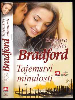 Barbara Taylor Bradford: Tajemství minulosti