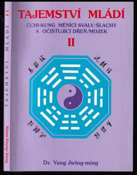 Jwing-Ming Yang: Tajemství mládí