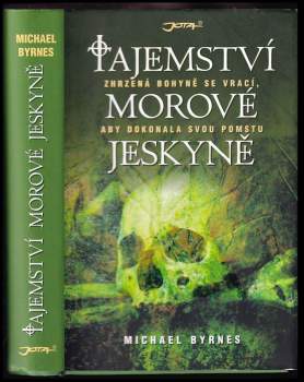 Michael Byrnes: Tajemství morové jeskyně