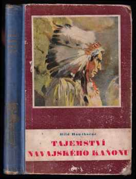 Tajemství navajského kaňonu - ILUSTRACE ZDENĚK BURIAN - Hildegarde Hawthorne (1934, Toužimský & Moravec) - ID: 625478