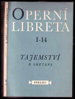 Tajemství : opera o 3 dějstvích na text Elišky Krásnohorské - Bedřich Smetana (1956, Státní nakladatelství krásné literatury, hudby a umění) - ID: 253445