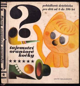Tajemství oranžové kočky : pohádková detektivka o deseti kapitolách - Miloš Noll, Sergej Aleksejevič Baruzdin (1968, Lidové nakladatelství) - ID: 765113