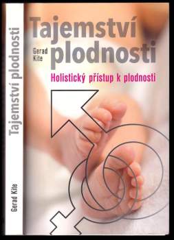 Tajemství plodnosti : holistický přístup k plodnosti