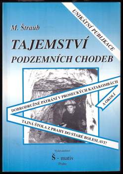 Miloš Štraub: Tajemství podzemních chodeb