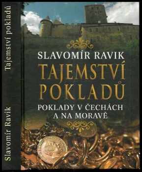 Slavomír Ravik: Tajemství pokladů - poklady v Čechách a na Moravě