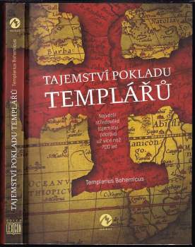 Tajemství pokladu templářů : největší středověké tajemství odolává už více než 700 let