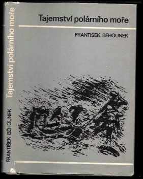 Tajemství polárního moře - František Běhounek (1973, Albatros) - ID: 112041