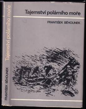 Tajemství polárního moře - František Běhounek (1973, Albatros) - ID: 842966
