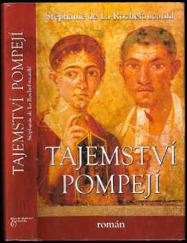 Stéphanie de La Rochefoucauld: Tajemství Pompejí