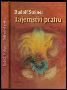 Rudolf Steiner: Tajemství prahu : proměna lidské duše a její úskalí