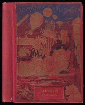 Tajemství pralesa : osm set mil na řece Amazonce - Jules Verne (1930, Jos. R. Vilímek) - ID: 194172