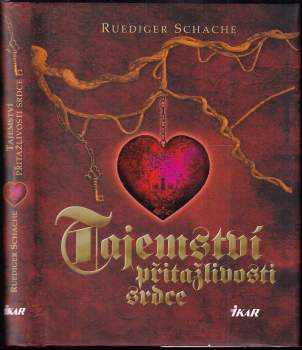 Ruediger Schache: Tajemství přitažlivosti srdce