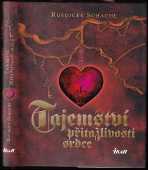 Tajemství přitažlivosti srdce - Ruediger Schache (2009, Ikar) - ID: 746855