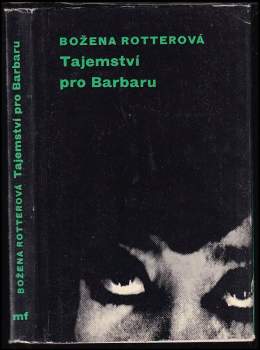 Božena Rotterová: Tajemství pro Barbaru