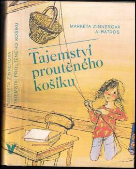Markéta Zinnerová: Tajemství proutěného košíku