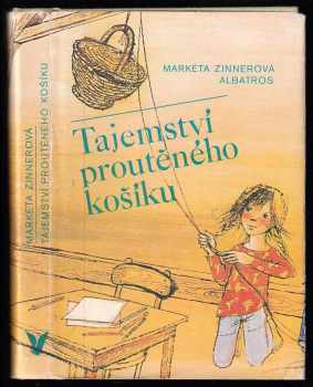 Tajemství proutěného košíku - pro čtenáře od 8 let - Markéta Zinnerová (1985, Albatros) - ID: 570560