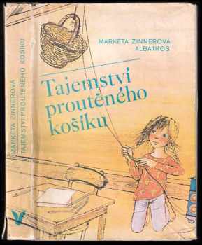 Markéta Zinnerová: Tajemství proutěného košíku