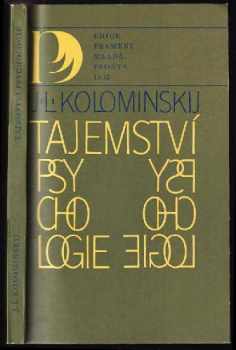Tajemství psychologie - Ivo Pondělíček, Jakov L'vovič Kolominskij, J.L Kolominskij (1982, Mladá fronta) - ID: 56682