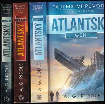 A. G Riddle: KOMPLET Díl 1-3 Atlantský gen + Atlantský mor + Atlantský svět