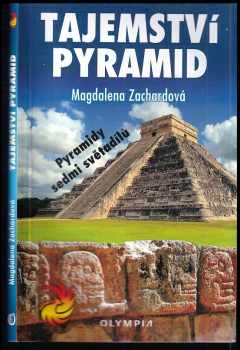 Magdalena Zachardová: Tajemství pyramid