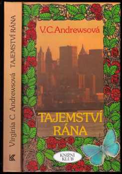 Tajemství rána : druhý díl pětidílné rodinné ságy "Cutlerové" - V. C Andrews (1994, Knižní klub) - ID: 585302