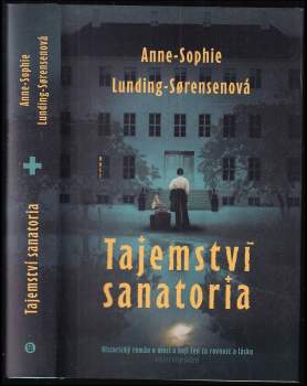 Anne-Sophie Lunding-Sørensen: Tajemství sanatoria