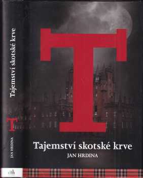 Jan R Hrdina: Tajemství skotské krve