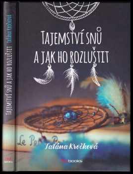 Kročková Taťána: Tajemství snů a jak ho rozluštit
