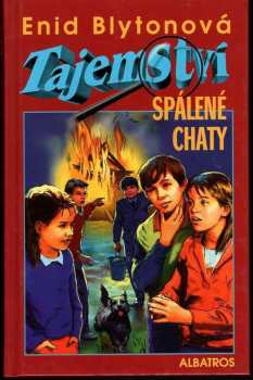 Enid Blyton: Tajemství spálené chaty