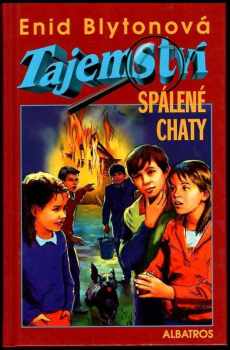 Enid Blyton: Tajemství spálené chaty