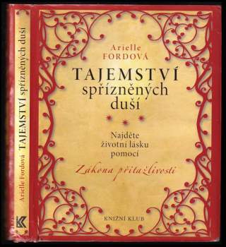 Arielle Ford: Tajemství spřízněných duší