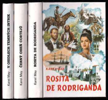 Karl May: KOMPLET Tajemství starého rodu  I. - III.  Rosita de Rodriganda + Černý oheň Cortejů + V osidlech temných intrik