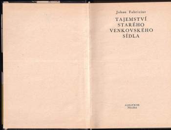 Johan Fabricius: Tajemství starého venkovského sídla