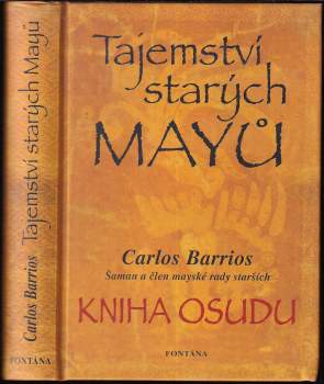 Carlos Barrios: Tajemství starých Mayů