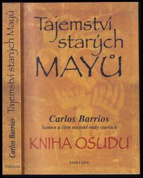 Carlos Barrios: Tajemství starých Mayů